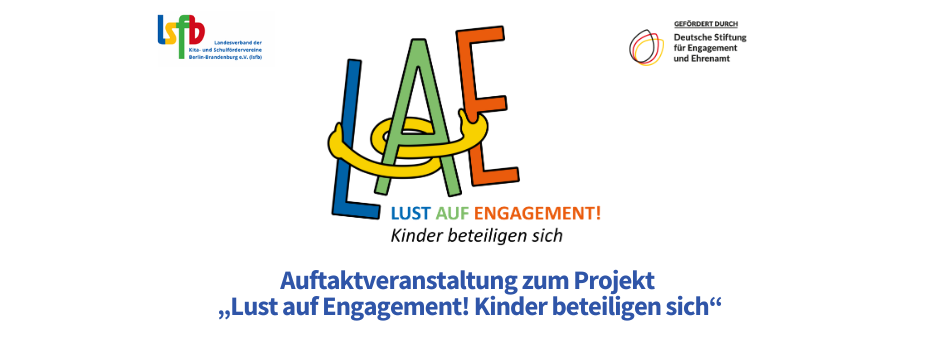 Bunte Buchstaben auf weißem Hintergrund: "Lust auf Engagement! Kinder beteiligen sich. Auftaktveranstaltung zum Projekt „Lust auf Engagement! Kinder beteiligen sich!“